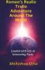Romeo'S Realio Trulio Adventure Around The World : Loaded With Facts And Fiction