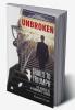 Unbroken : Trials to Triumph: The Making of a Community Leader