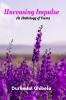 Unceasing Impulse: An Anthology of Poems