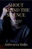 Shout behind the Silence : A story of a girl been through domestic violence