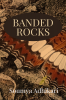 Banded Rocks : And Other Poems