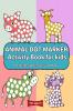 Animal Dot Marker Activity Book for kids For kindergarten girls and boys : Dot markers animal book with easy guided big dots for 2+ Age
