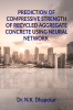 PREDICTION OF COMPRESSIVE STRENGTH OF RECYCLED AGGREGATE CONCRETE USING NEURAL NETWORK