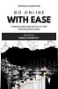 Go Online With Ease : A Step By Step Guide On How To Take Your Business From Offline To Online