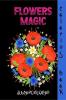 Flowers Magic Coloring Book : Beautiful Drawings to Relax and Express your Creativity for Adults and Teenagers