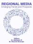 Regional Media : Emerging Trends and Prospects