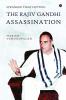 Stranger than Fiction: The Rajiv Gandhi Assassination
