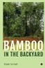 Bamboo in the Backyard