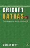 Cricket Kathas : Fascinating Stories From the Cricket World.