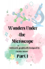 Wonders Under the Microscope ( Part-1)