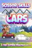 Scissor Skills Cars : A Fun Cutting Practice Ages 3-5 | Activity Book for Toddlers and Kids