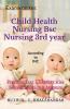 Child Health Nursing Bsc Nursing 3rd year : Previous year Solved Questions And Answers