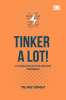 Tinker a Lot! : A complete activator for tinkering