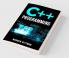 C++ Programming: A Beginner's Guide to Learning the Fundamentals of a Multi-Paradigm Programming Language and Getting Started with Data Management (2022 Crash Course)