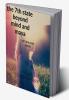 The 7th state beyond Mind and Maya. : Our ignorant world