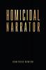 HOMICIDAL NARRATOR