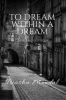 TO DREAM WITHIN A DREAM : a ceaseless soliloquy
