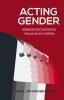 ACTING GENDER - Gender Discourses in Malayalam Cinema