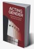 ACTING GENDER - Gender Discourses in Malayalam Cinema