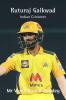 Ruturaj Gaikwad : Indian Cricketer