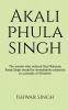 Akali Phula Singh : Why he is known as the 'Protector of the Sikh Faith'?