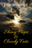 Shiny Hope &amp;amp; Cloudy Fate