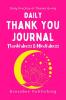 Daily Thank You Journal : Random Gratitude every day for life (Thankfulness & Mindfulness)