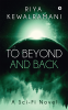To Beyond and Back