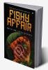 FISHY AFFAIR