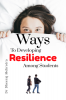 Ways to Developing Resilience Among Students