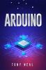 Arduino : An A-to-Z Introduction to Arduino for Complete Newbies (2022 Guide for Beginners)
