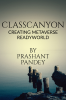 Classcanyon : Creating Metaverse - A Ready World