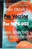 Pro Vaccine - For MPS-003 India: Democracy & Development : Useful for MA Political Science (MPS) - First Year MA Public Administration (MPA) - Second Year & MA Sociology - Second Year