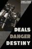 Deals Danger Destiny