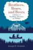 Brothers Bears and Beers