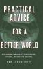 Practical Advice for a Better World