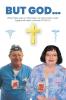 BUT GOD...