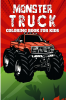 Monster Truck Coloring Book For Kids : Monster Truck Coloring and Activity Book For Kids Ages 3-5 6-8