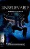 Unbelievable : A gripping suspense thriller