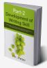 Development of Writing Skill Part-2: Includes Letter writing- Business Letters Application for Jobs Letters to Editor bank authorities Institutional Heads &amp; others