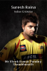 Suresh Raina : Indian Cricketer