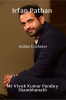 Irfan Pathan : Indian Cricketer