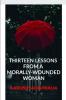 13 Lessons From A Morally-Wounded Woman.
