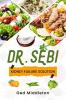 Dr. Sebi Kidney Failure Solution : Dialysis-Free Living. A Natural Approach To Treating And Preventing Chronic Kidney Disease (2022 Guide For Beginners)