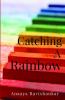 Catching A Rainbow
