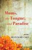 Mums the Tongue and Paradise