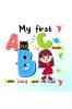 My first ABC book with Lucy and Mr. Cat: A to Z Illustrated Book for Toddlers Kindergartner and kids aged 1 - 4