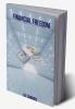 Financial Freedom : Discover the Key to Financial Independence Freedom and Flexibility (2022 Guide for Beginners)