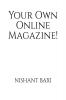 Your Own Online Magazine!
