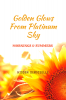 Golden glows from platinum sky: Mornings and summers